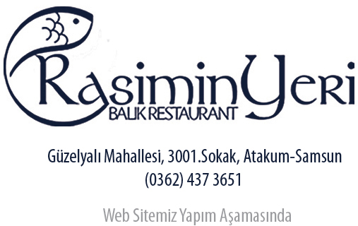 Rasimin Yeri Balık Restaurant - Samsun, Güzelyalı Mahallesi, 3001.Sokak, Atakum-Samsun - Telefon : (0362) 437 3651